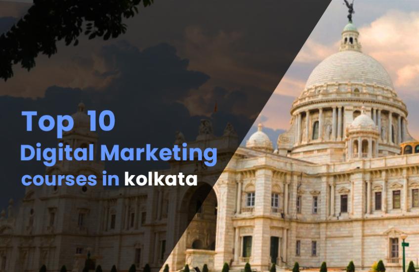 Top 10 Digital Marketing Courses in Kolkata